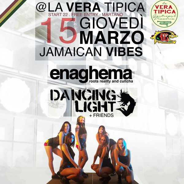 Jamaican Vibes w Ena Ghema e Dancing Light @ La Vera Tipica