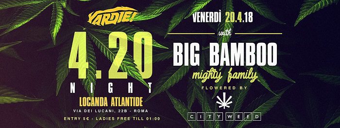 ✯ Yardie 4.20 Night ✯ w/ Big Bamboo Mighty Family