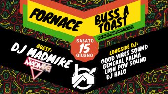 Buss A Toast - SOS Fornace - Dj MadMike