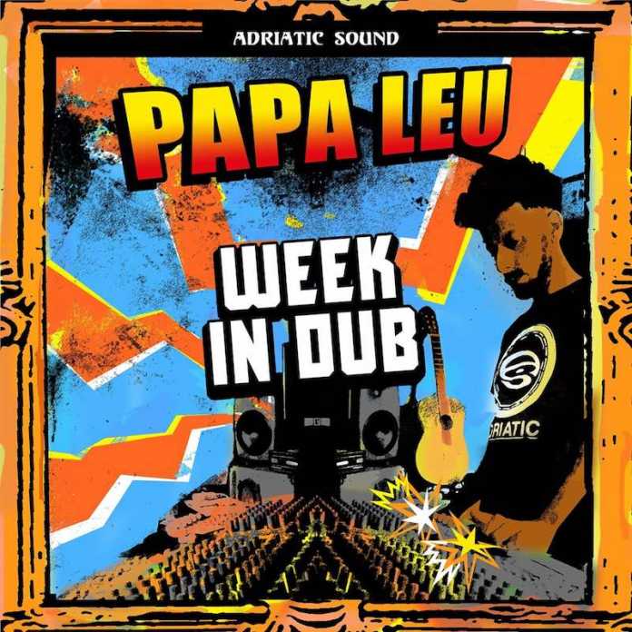 “ WEEK IN DUB ” il nuovo album di Papa Leu