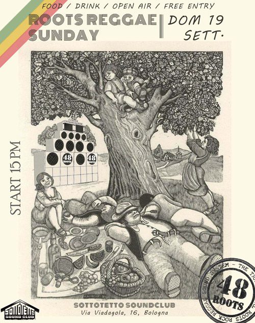 ROOTS REGGAE SUNDAY WITH 48 ROOTS @ SOTTOTETTO - BO