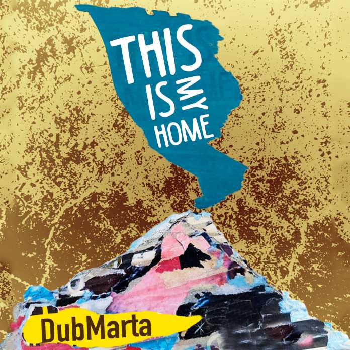 DUBMARTA: 'THIS IS MY HOME'