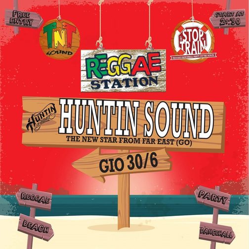 Don't Stop The Train w/HUNTIN' SOUND at Reggae Station