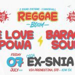 REGGAE BOOM! ONE LOVE HI POWA + BARACCA • 2 Sound System dalle 18 all'01 @ EX-SNIA